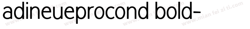 adineueprocond bold字体转换